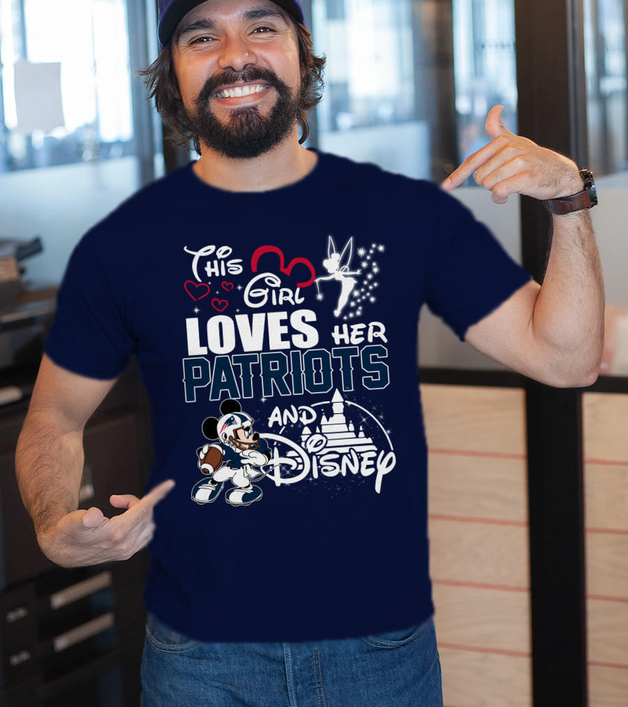This Girl Loves Her Patriots And Disney T-Shirt