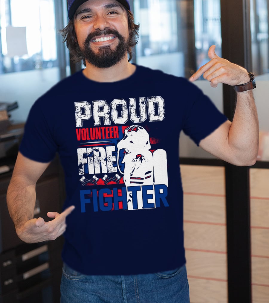Proud Volunteer Firefighter T-Shirt