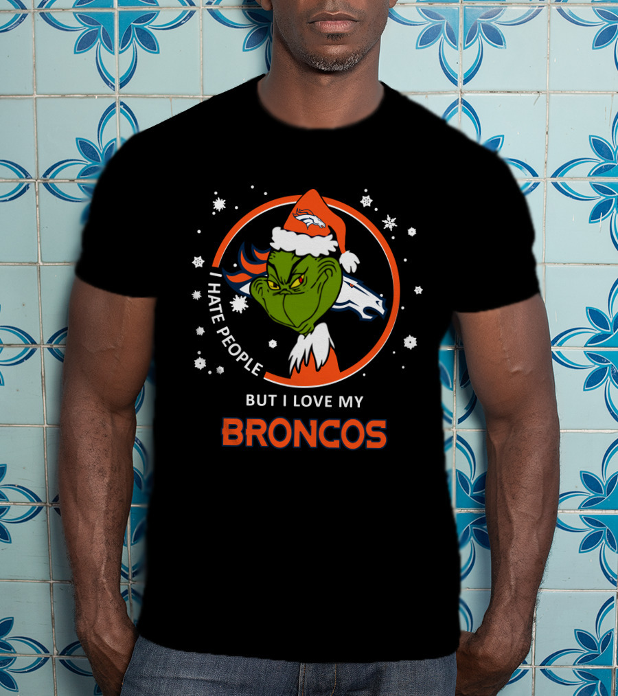 I Hate People But I Love My Broncos Grinch Santa Christmas T-Shirt