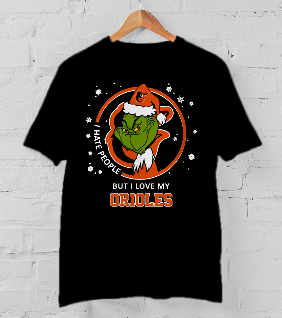 I Hate People But I Love My Baltimore Orioles Grinch Christmas T-Shirt