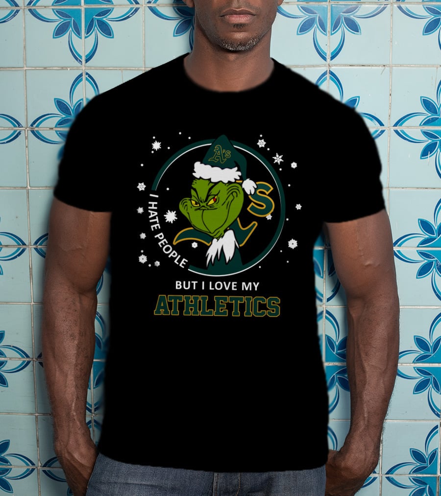 I Hate People But I Love My Athletics Oakland A's Grinch T-Shirt