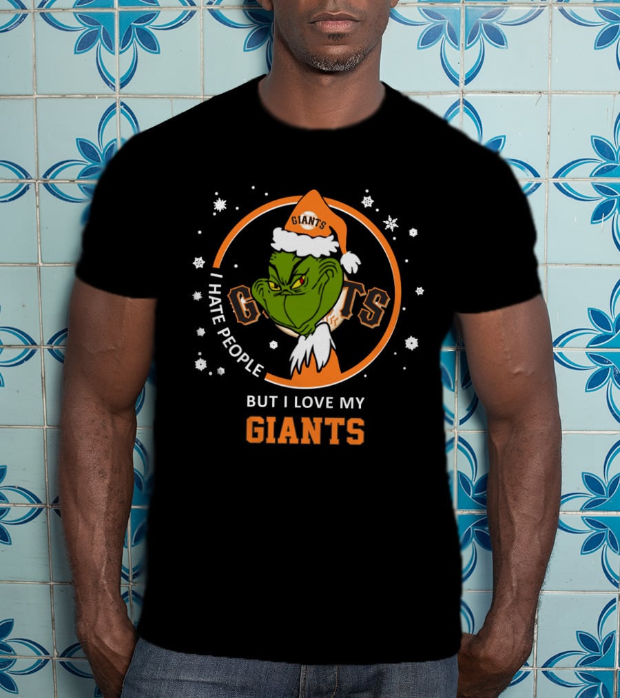 I Hate People But I Love My San Francisco Giants Grinch Holiday T-Shirt