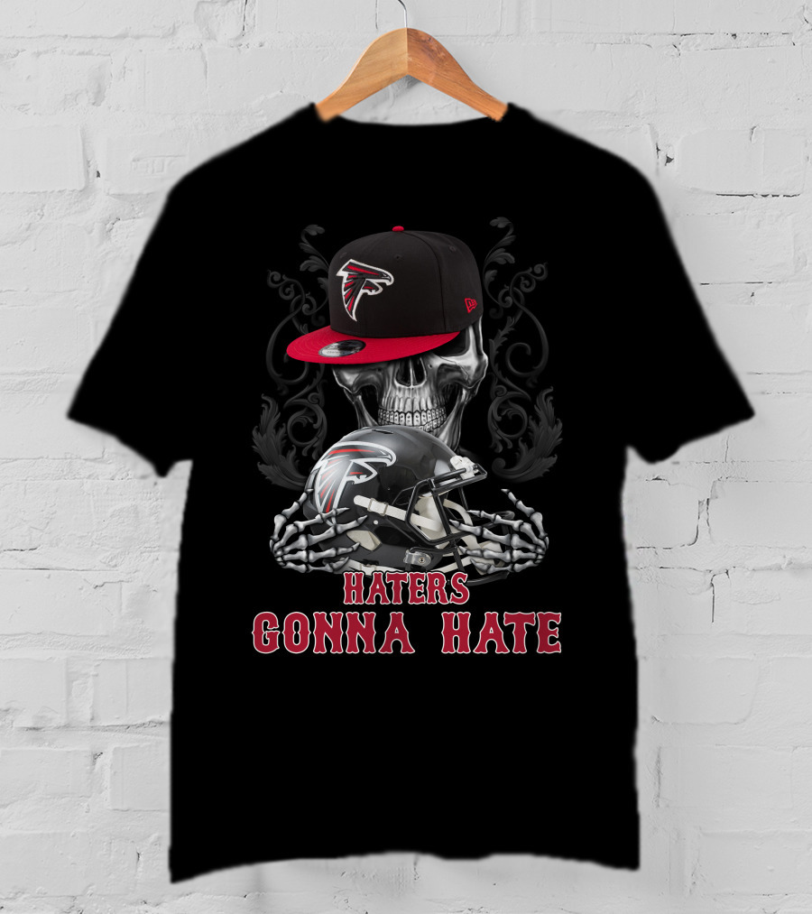 Haters Gonna Hate Atlanta Falcons Skull With Helmet And Cap T-Shirt