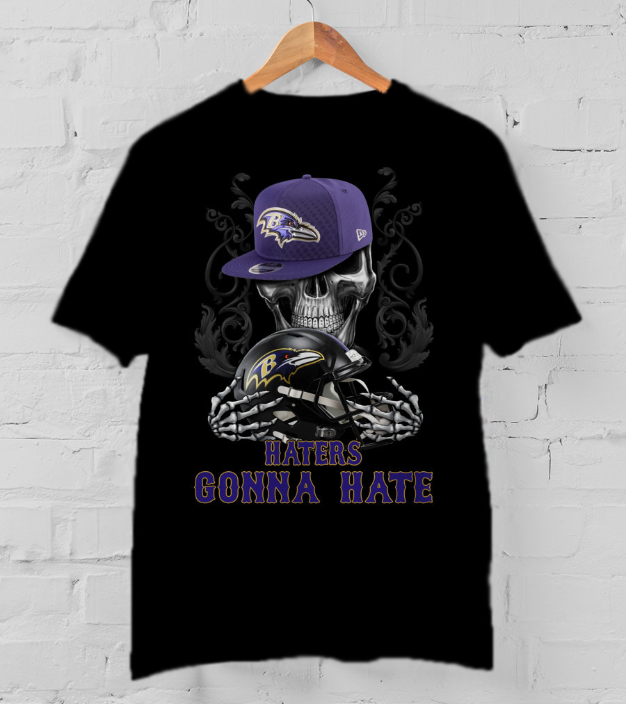 Baltimore Ravens Haters Gonna Hate Skull With Helmet And Cap T-Shirt