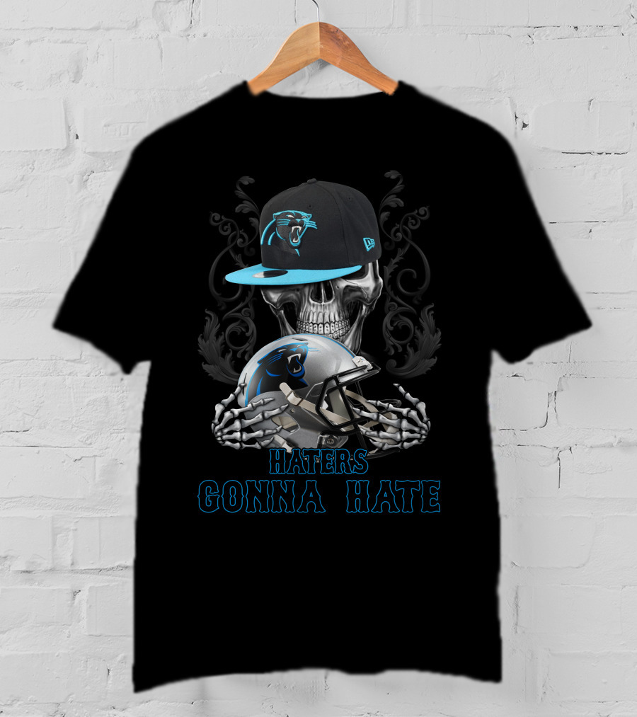 Haters Gonna Hate Skull With Carolina Panthers Helmet And Cap T-Shirt