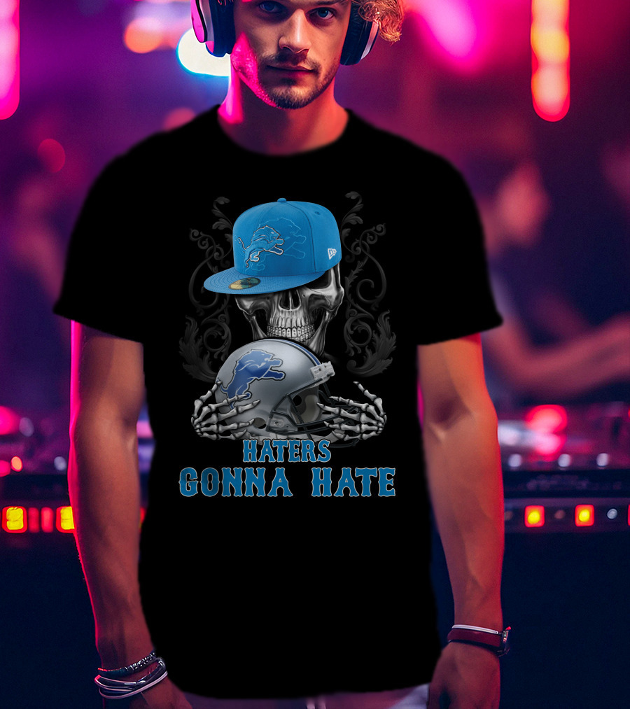 Haters Gonna Hate Detroit Lions Skull Helmet Cap T-Shirt