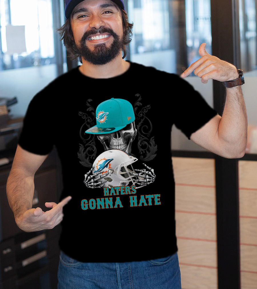 Miami Dolphins Haters Gonna Hate Skull Helmet Cap T-Shirt