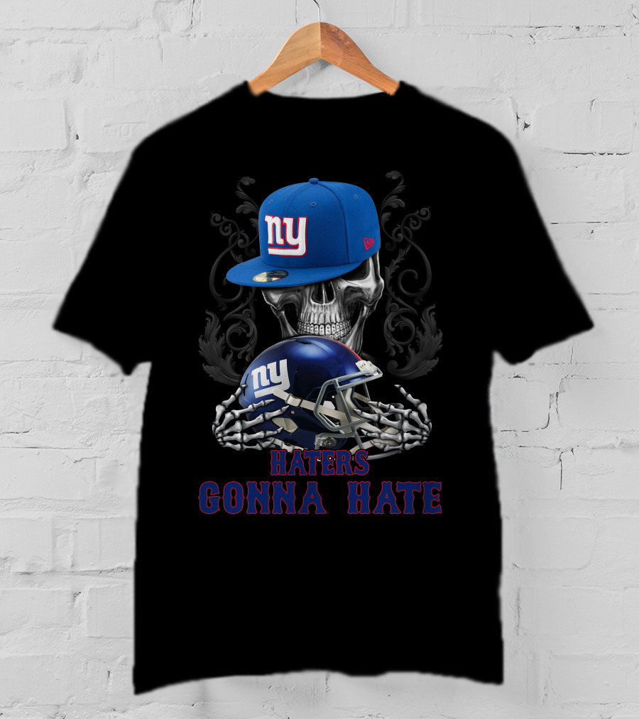 Haters Gonna Hate New York Giants Skull With Cap And Helmet T-Shirt