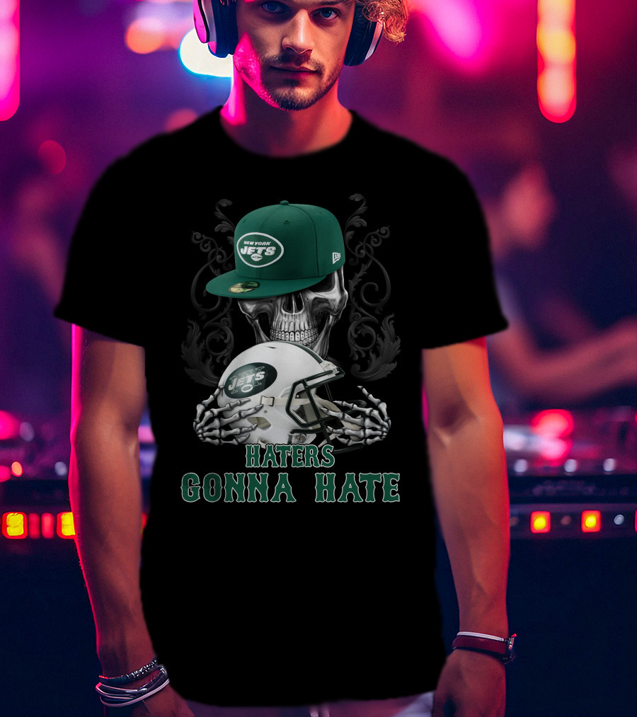 Haters Gonna Hate New York Jets Skull Helmet T-Shirt