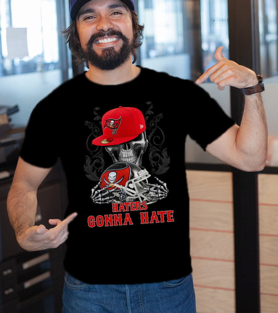 Tampa Bay Buccaneers Haters Gonna Hate Skull With Cap And Helmet T-Shirt
