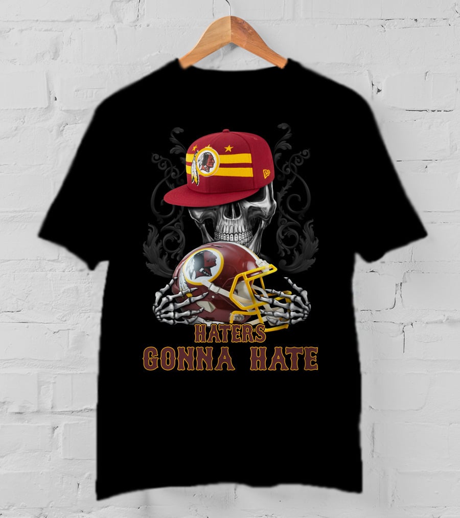 Haters Gonna Hate Washington Redskins Skull Helmet Cap T-Shirt