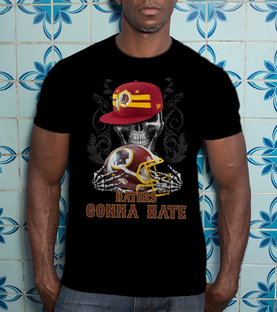 Haters Gonna Hate Washington Redskins Skull Helmet Cap T-Shirt