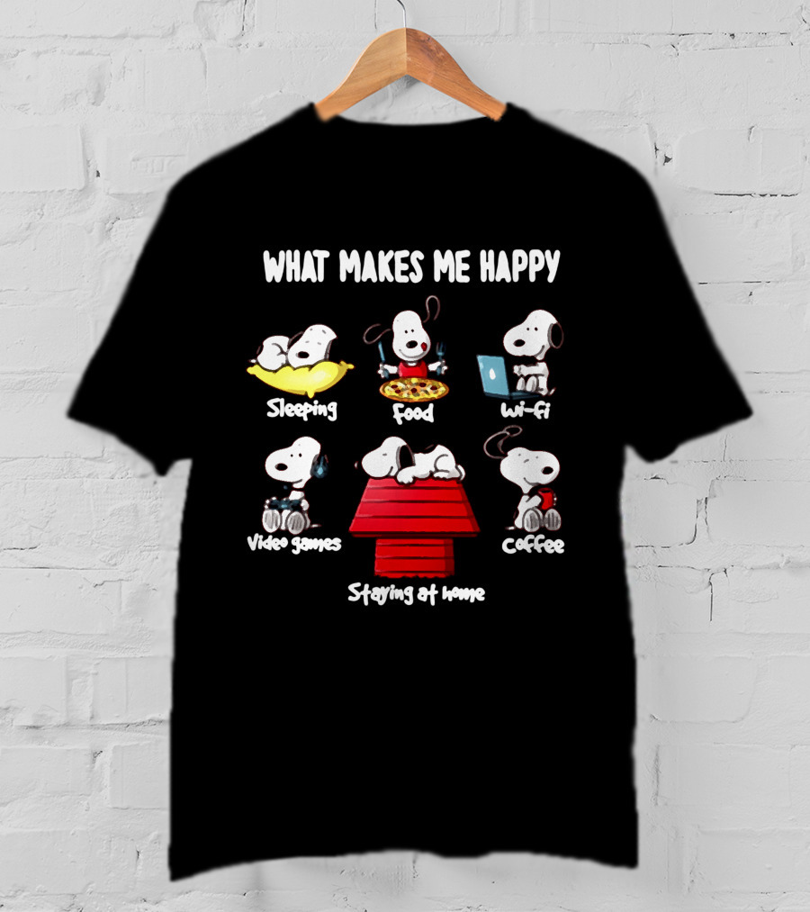 What Makes Me Happy Sleeping Food Wi-Fi Video Games Coffee Staying At Home T-Shirt