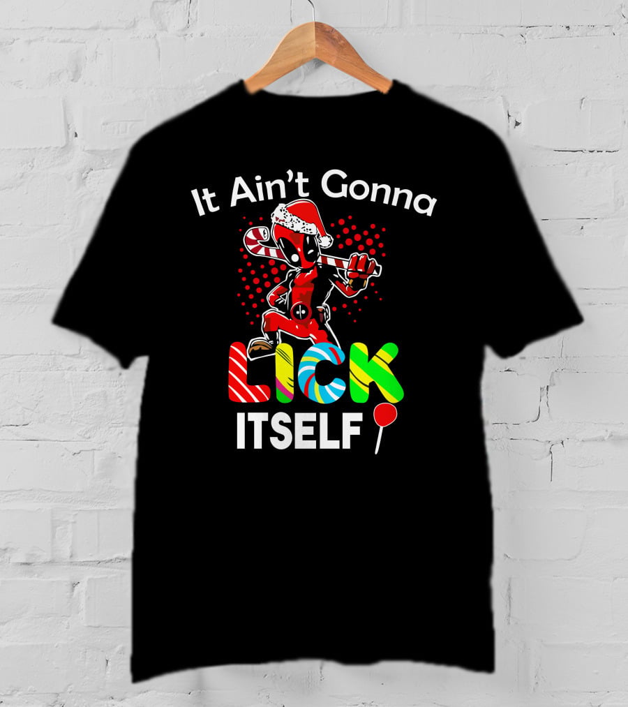 It Ain’t Gonna Lick Itself Candy Cane Santa Hat Red Suit T-Shirt