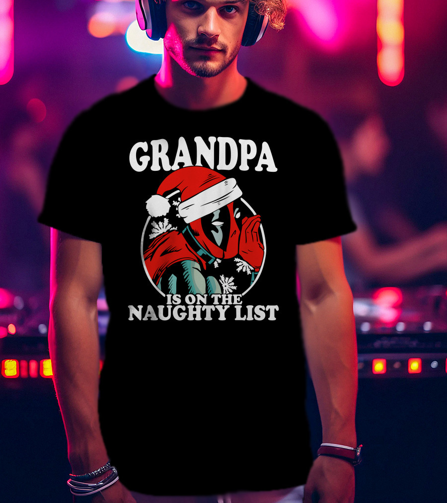 Grandpa Is On The Naughty List Santa Hat Snowflakes T-Shirt