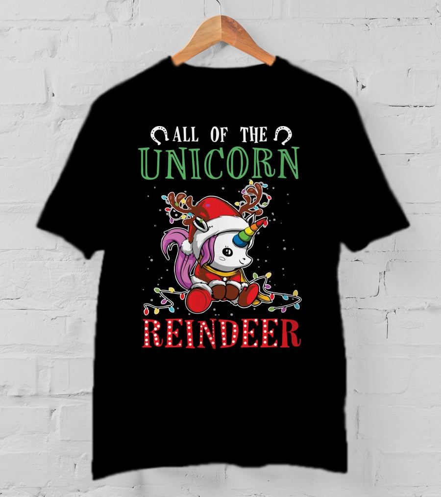 All Of The Unicorn Reindeer T-Shirt
