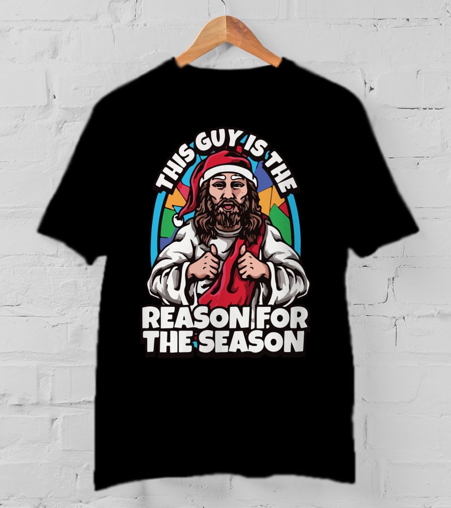 This Guy Is The Reason For The Season Santa Hat Jesus T-Shirt