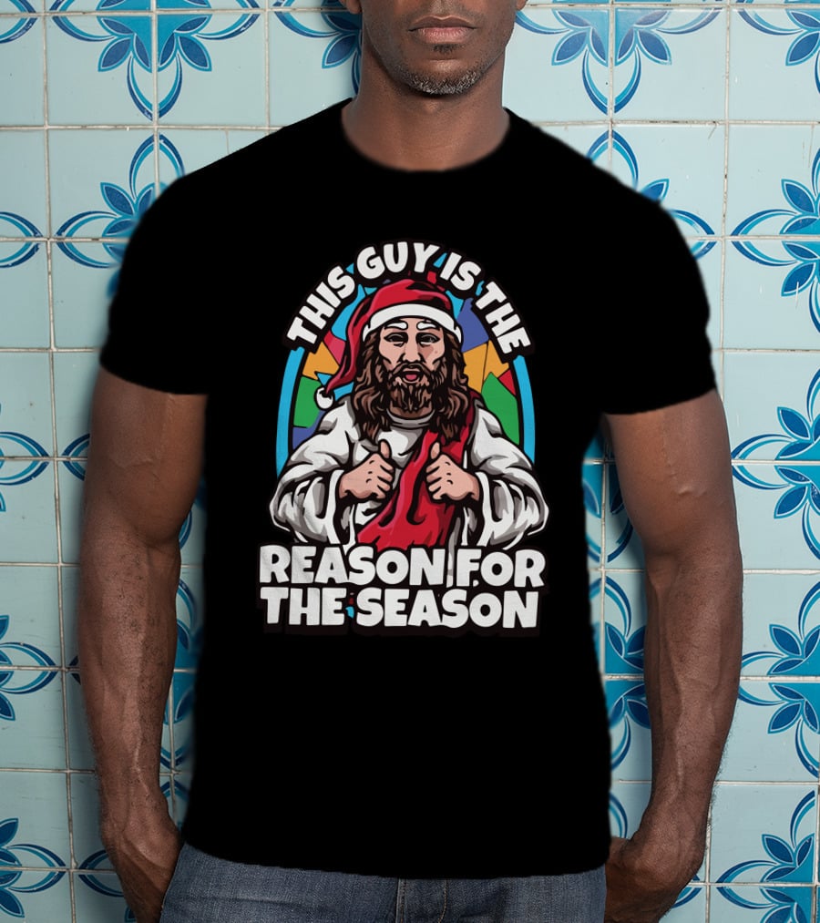 This Guy Is The Reason For The Season Santa Hat Jesus T-Shirt