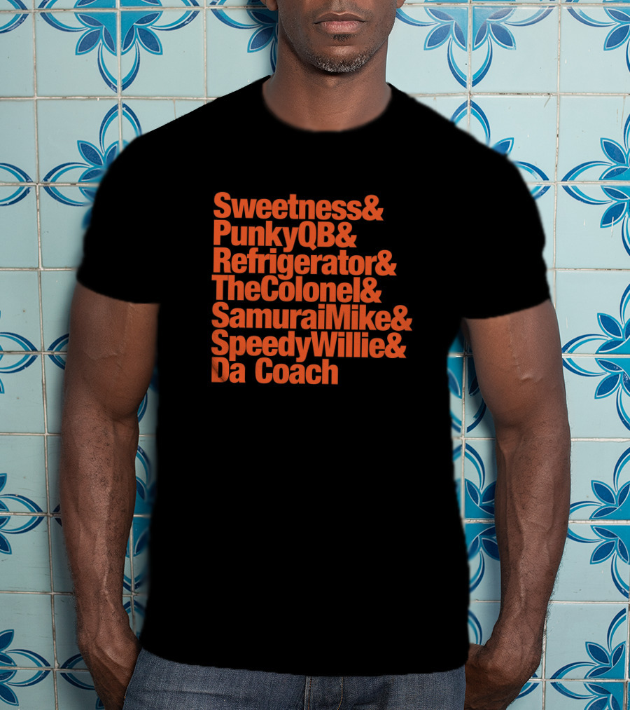 Sweetness PunkyQB Refrigerator TheColonel SamuraiMike SpeedyWillie Da Coach Bears Nicknames 314194 T-Shirt