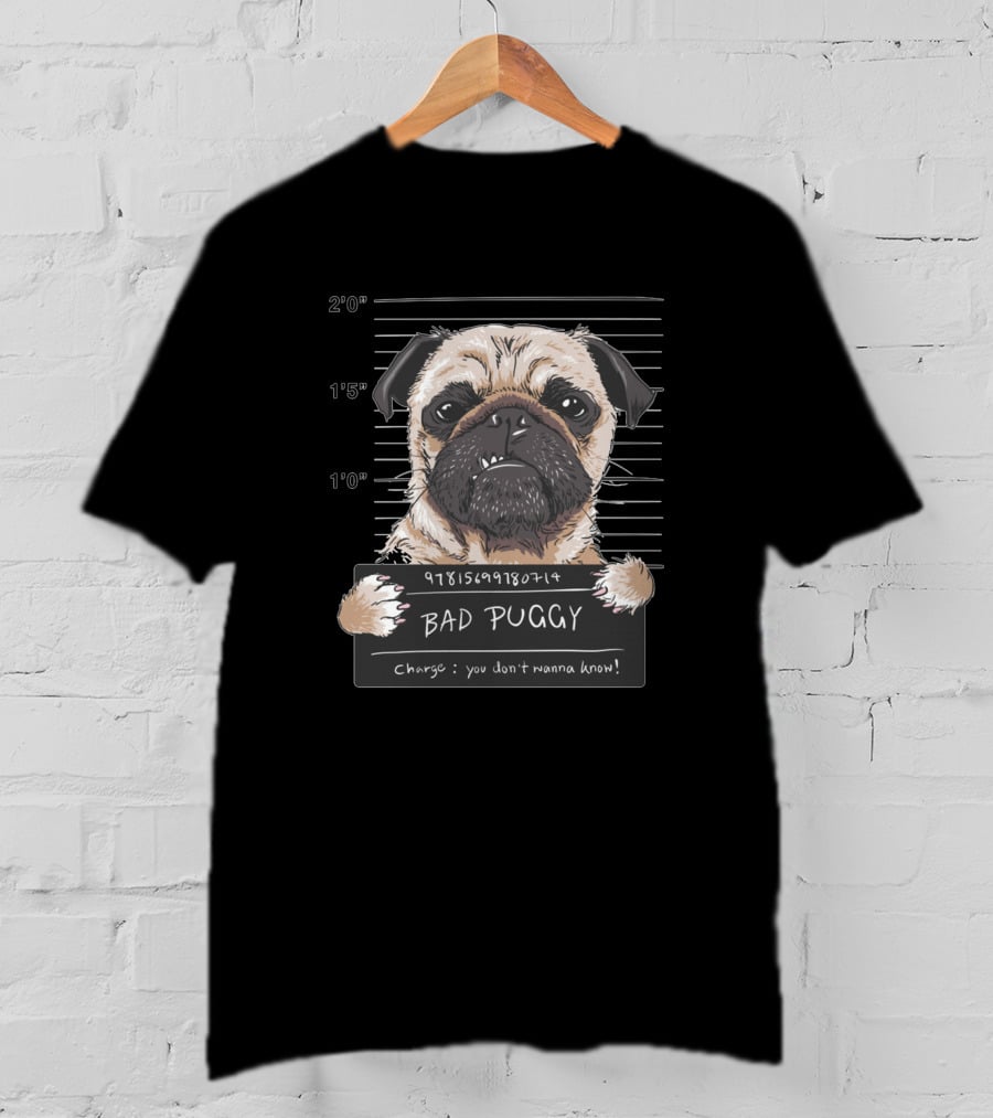 Angry Dog Pug Prisoner Bad Puggy Mugshot 9781598980714 You Don't Wanna Know T-Shirt