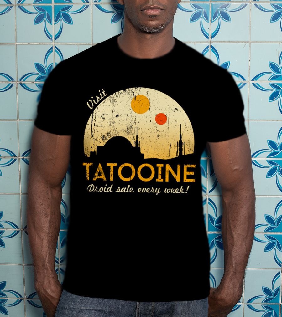 Visit Tatooine Droid Sale Every Week T-Shirt