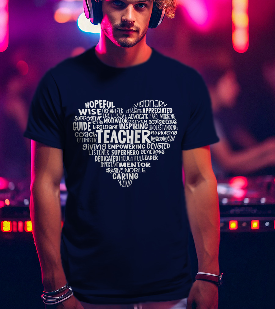 Teacher Heart Hopeful Wise Empowering Inspiring Mentor Visionary Caring T-Shirt