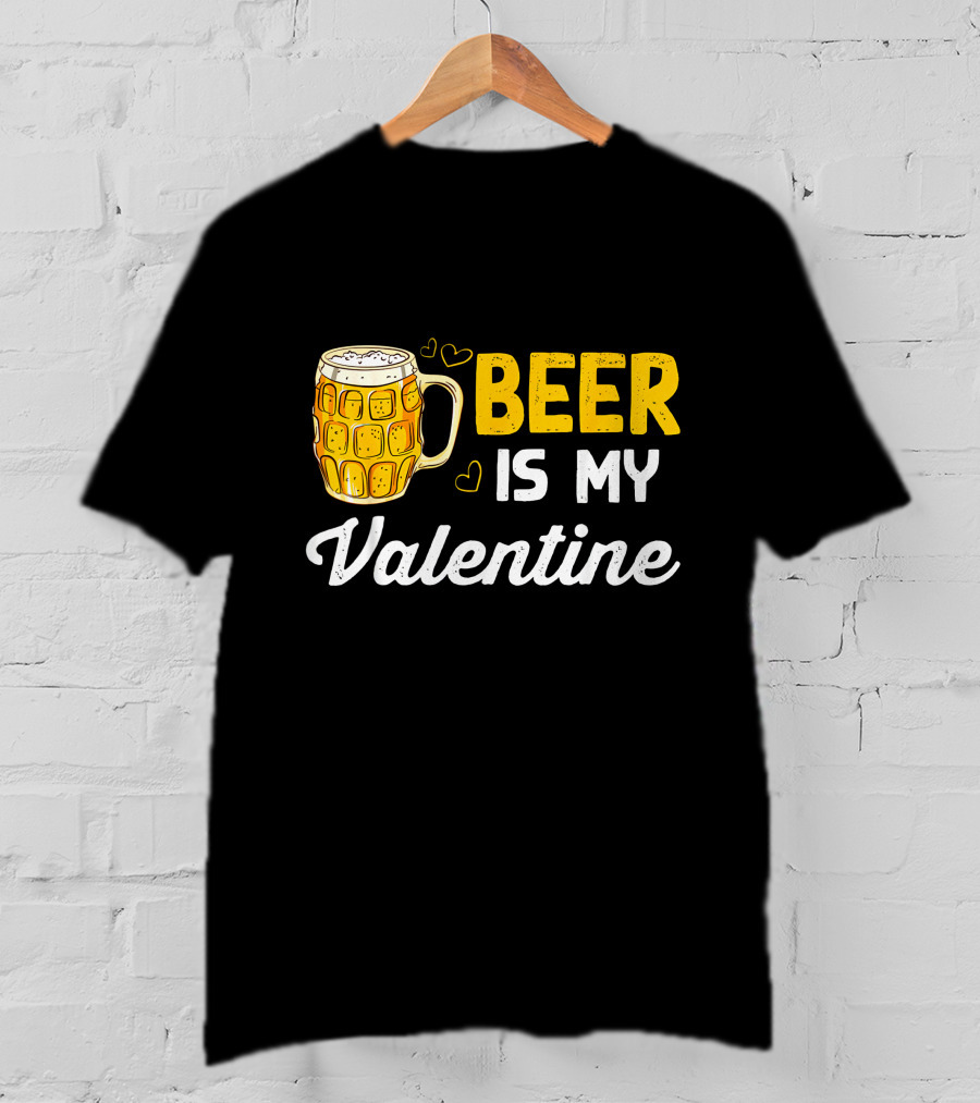 Beer Is My Valentine Mug Hearts T-Shirt