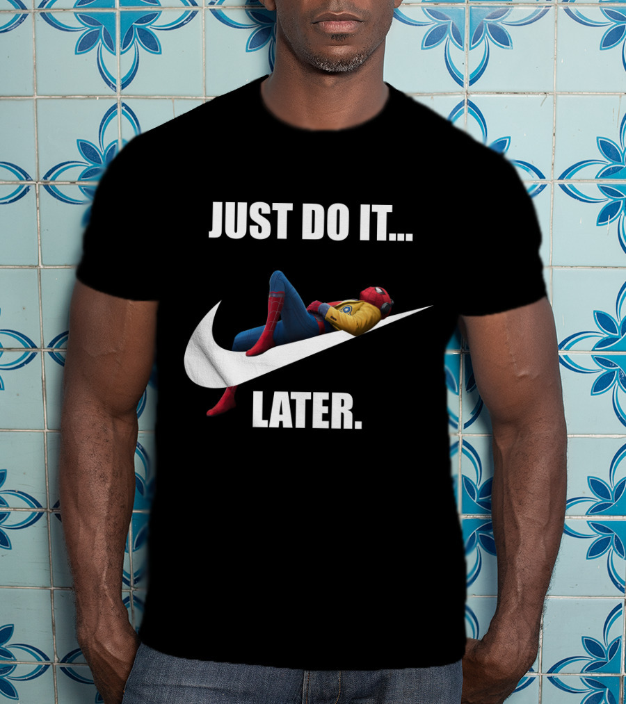 JUST DO IT LATER Parody Spider-Man Relaxing T-Shirt
