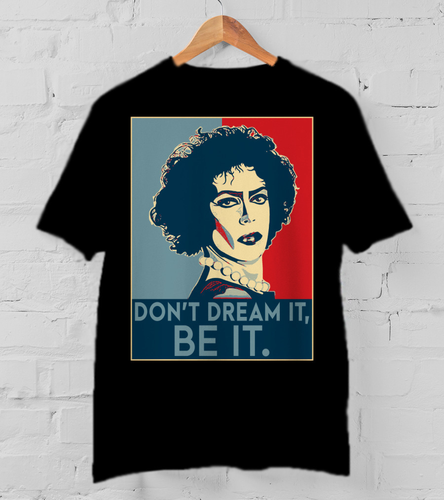 Frank N Furter Don't Dream It Be It The Rocky Horror Picture Show Vintage Pop T-Shirt