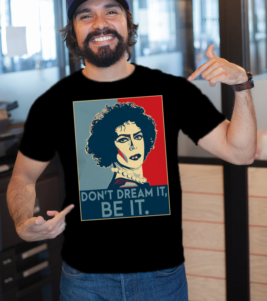 Frank N Furter Don't Dream It Be It The Rocky Horror Picture Show Vintage Pop T-Shirt