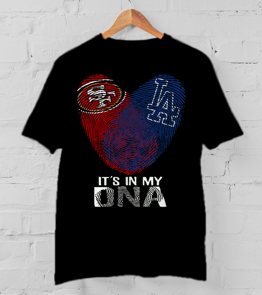 49ers Dodgers Heart Logo It's In My Dna T-Shirt