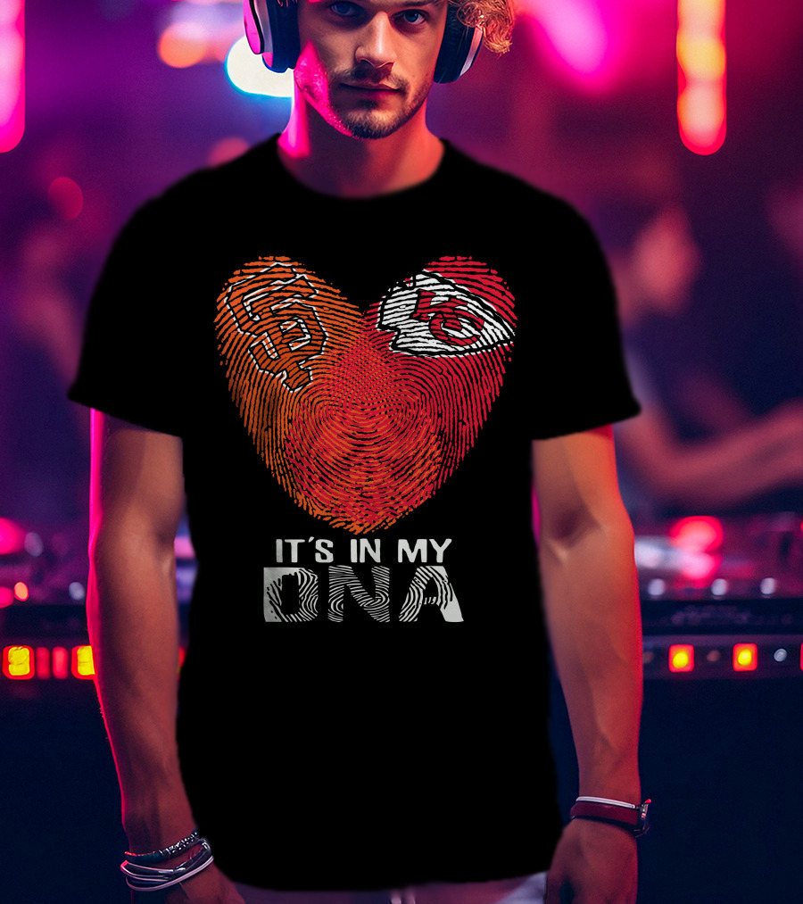 San Francisco Giants Kansas City Chiefs It's In My Dna T-Shirt