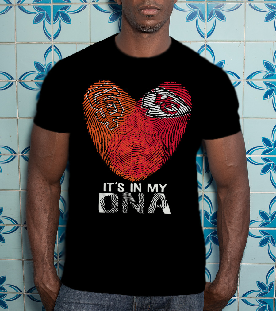 San Francisco Giants Kansas City Chiefs It's In My Dna T-Shirt