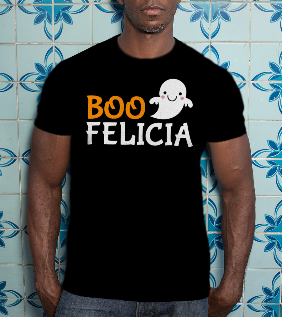 Funny Boo Felicia Ghost Halloween Phrase T-Shirt