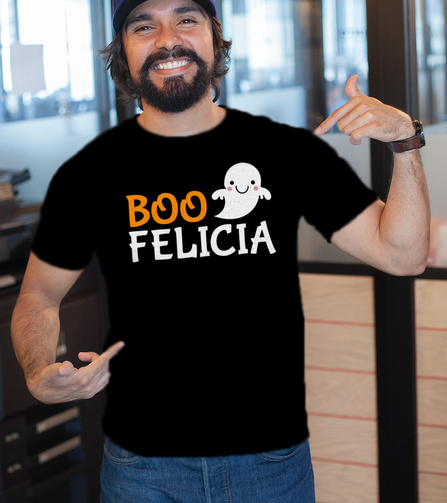 Funny Boo Felicia Ghost Halloween Phrase T-Shirt