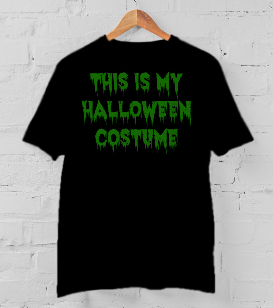 This Is My Funny Halloween Costume Dripping Green Text T-Shirt