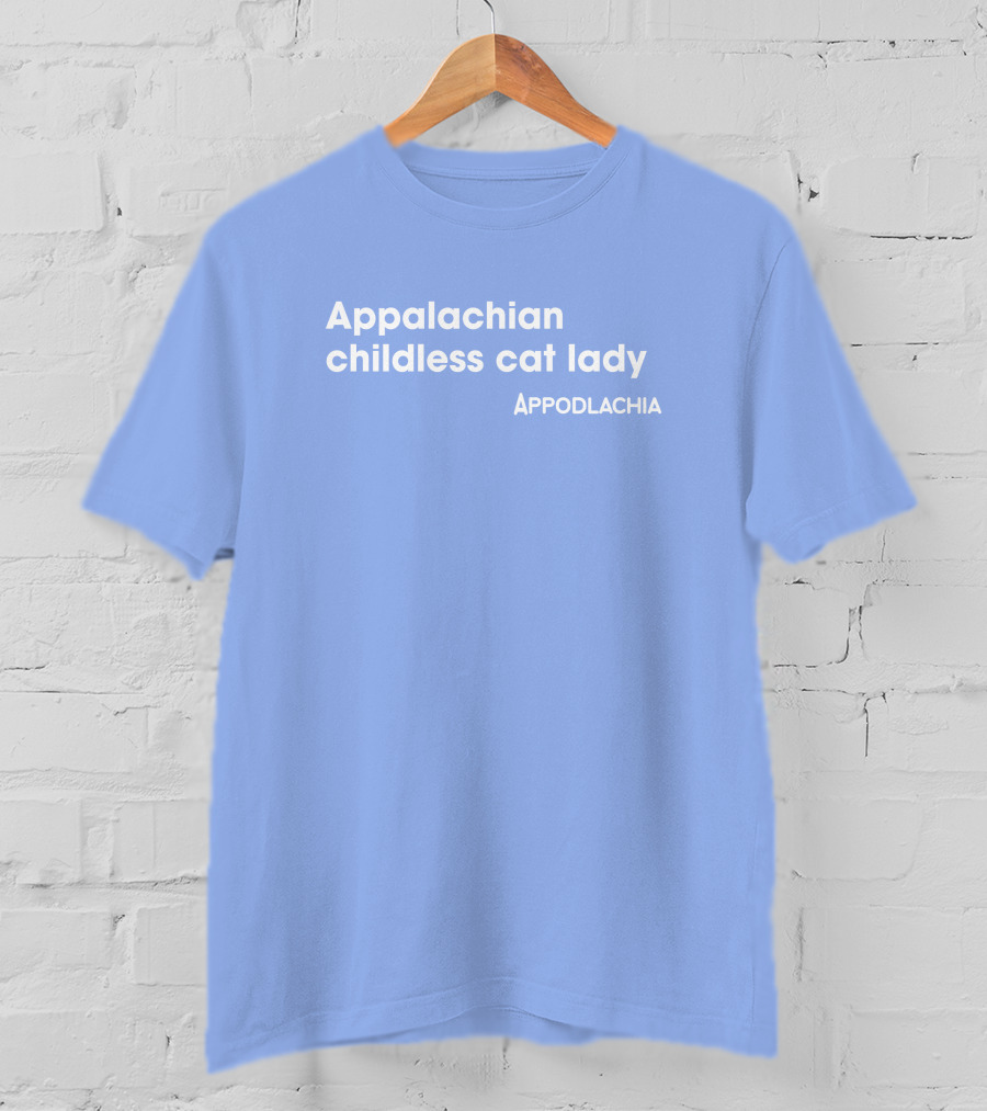 Appalachian Childless Cat Lady Appodlachia T-Shirt