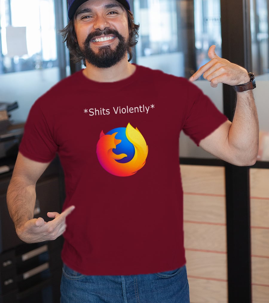 Good Reddit Posts Firefox Shits Violently T-Shirt