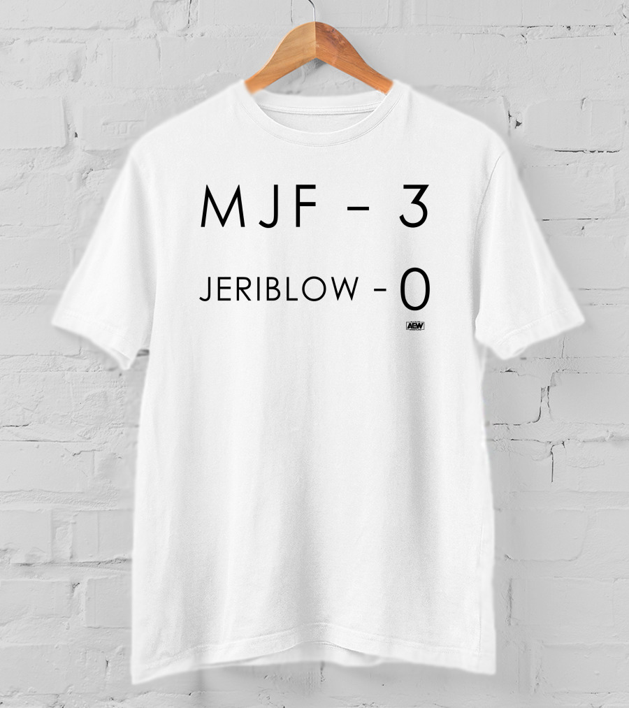 AEW MJF 3 Jeriblow 0 Maxwell Jacob Friedman T-Shirt