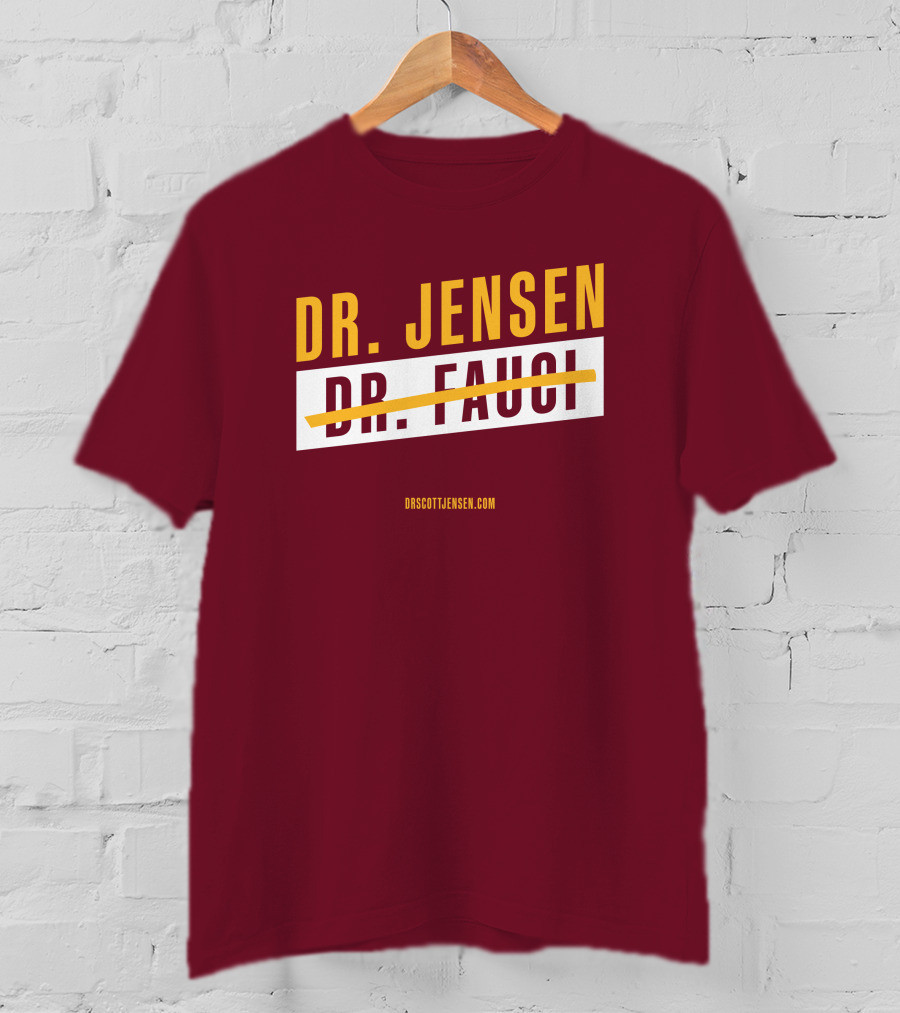 Dr Scott Jensen Dr Jensen Dr Fauci T-Shirt