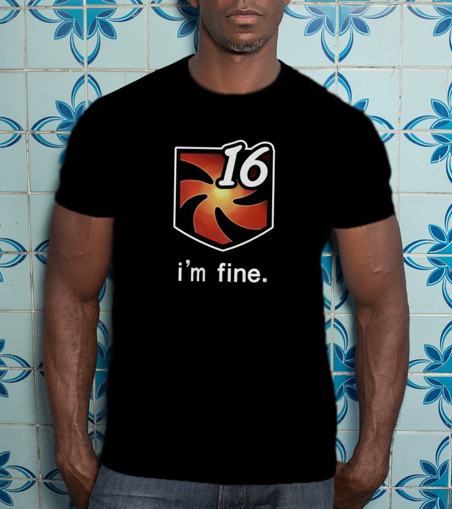 I'm Fine 16 Shield Emblem T-Shirt