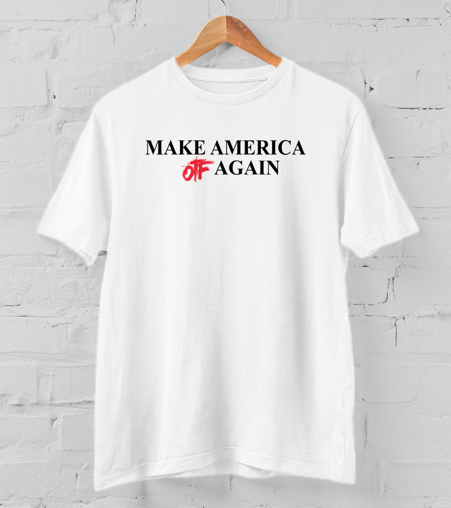 Make America OTF Again Otf Durkio Lil Durk T-Shirt