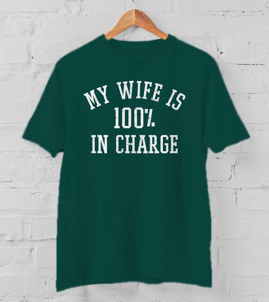 My Wife Is 100 Percent In Charge Marcus Lemonis T-Shirt