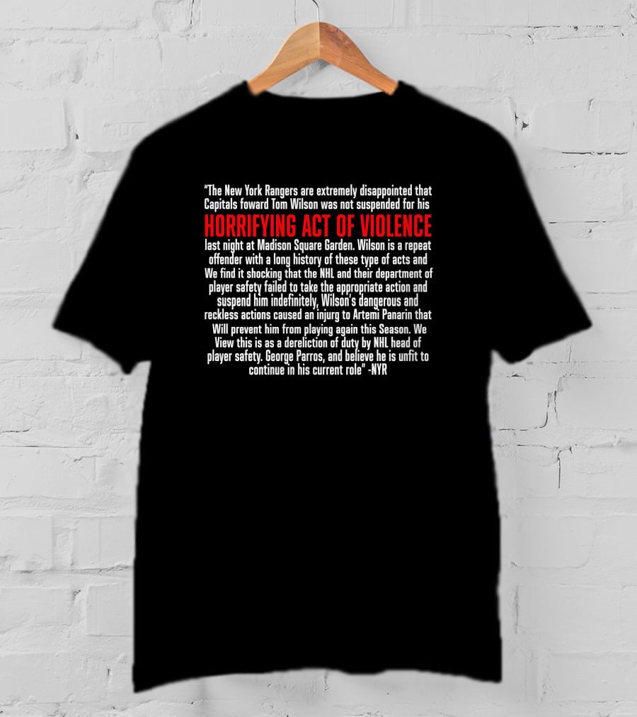 Nova Caps Store, Horrifying Act Of Violence, New York Rangers' Statement On Tom Wilson Incident T-Shirt