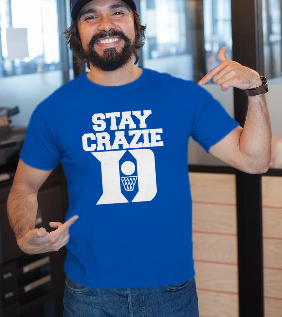 Stay Crazie Duke Basketball T-Shirt