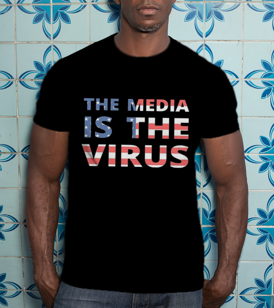 The Media Is The Virus American Flag T-Shirt