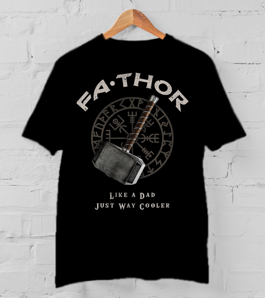 FA-THOR Like A Dad Just Way Cooler Norse Hammer Symbol Iconic Mjolnir T-Shirt