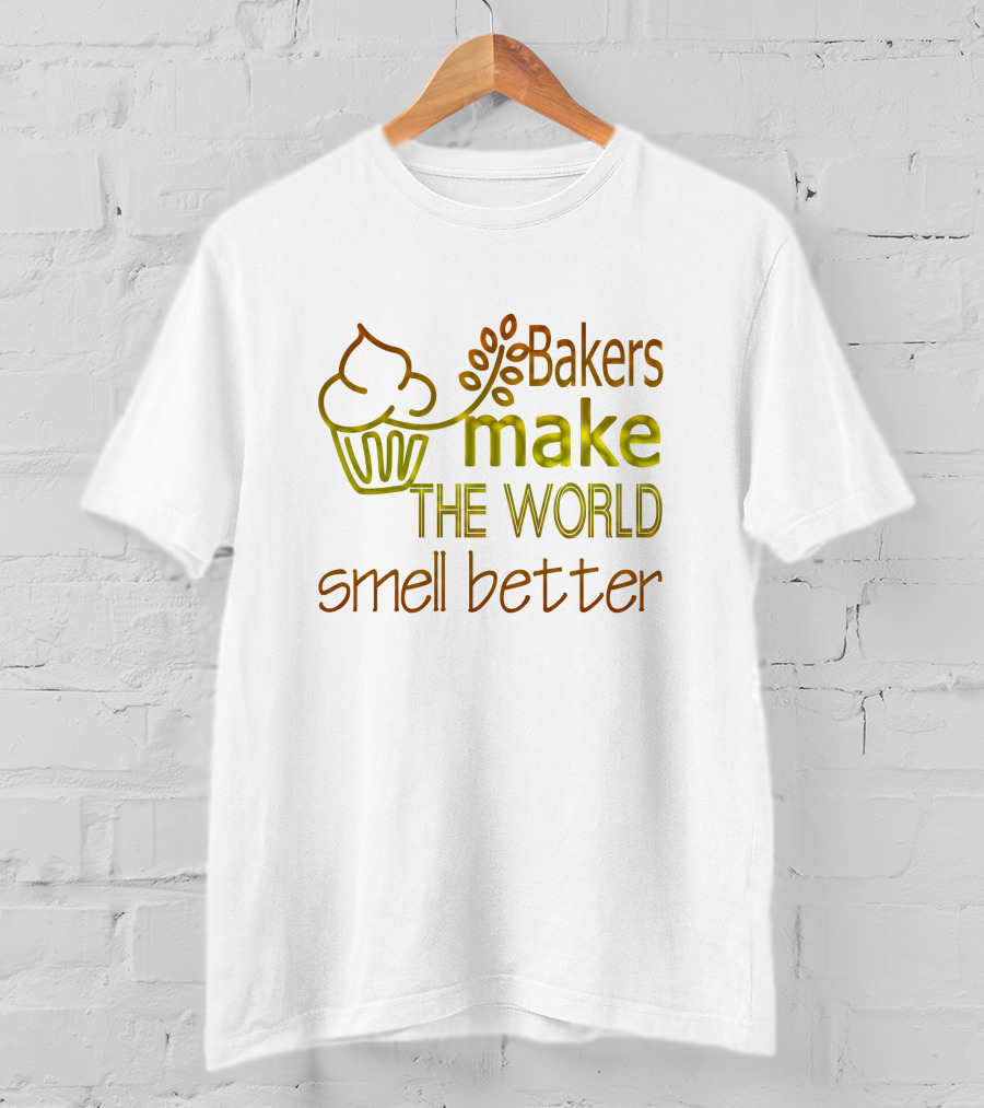 Bakers Make The World Smell Better Cupcake T-Shirt