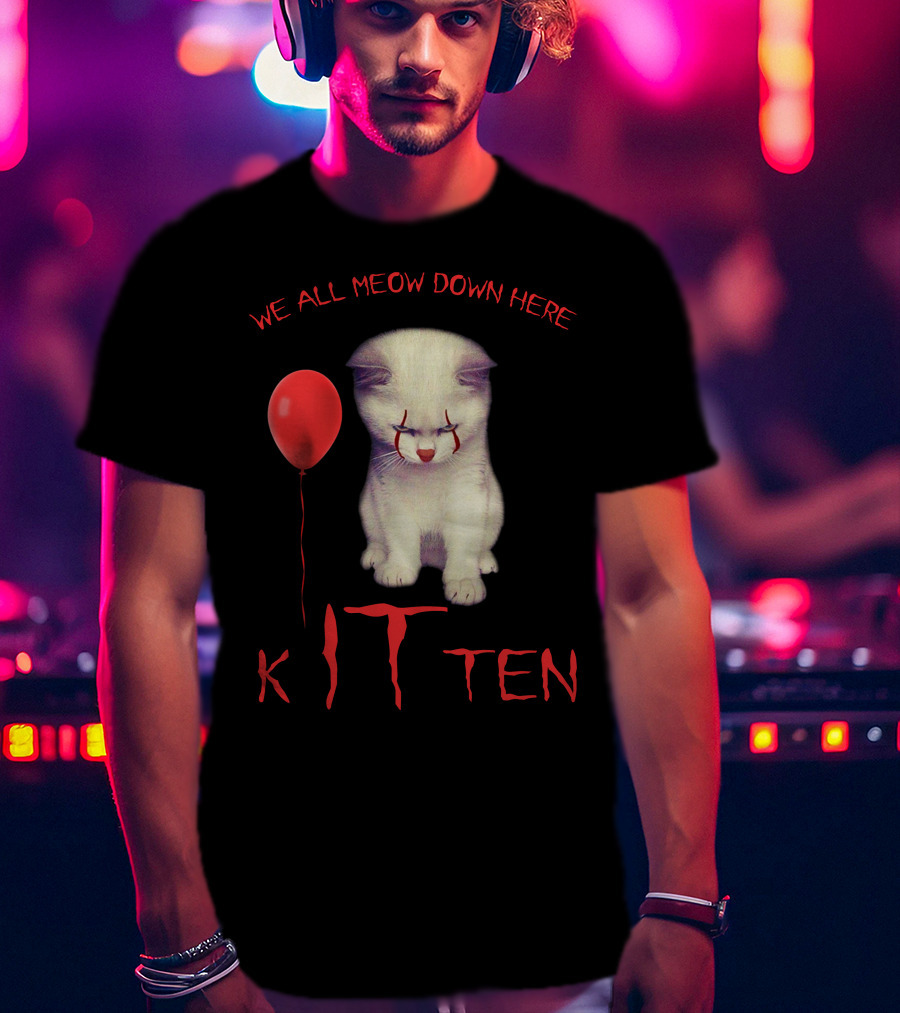 We All Meow Down Here Kitten T-Shirt