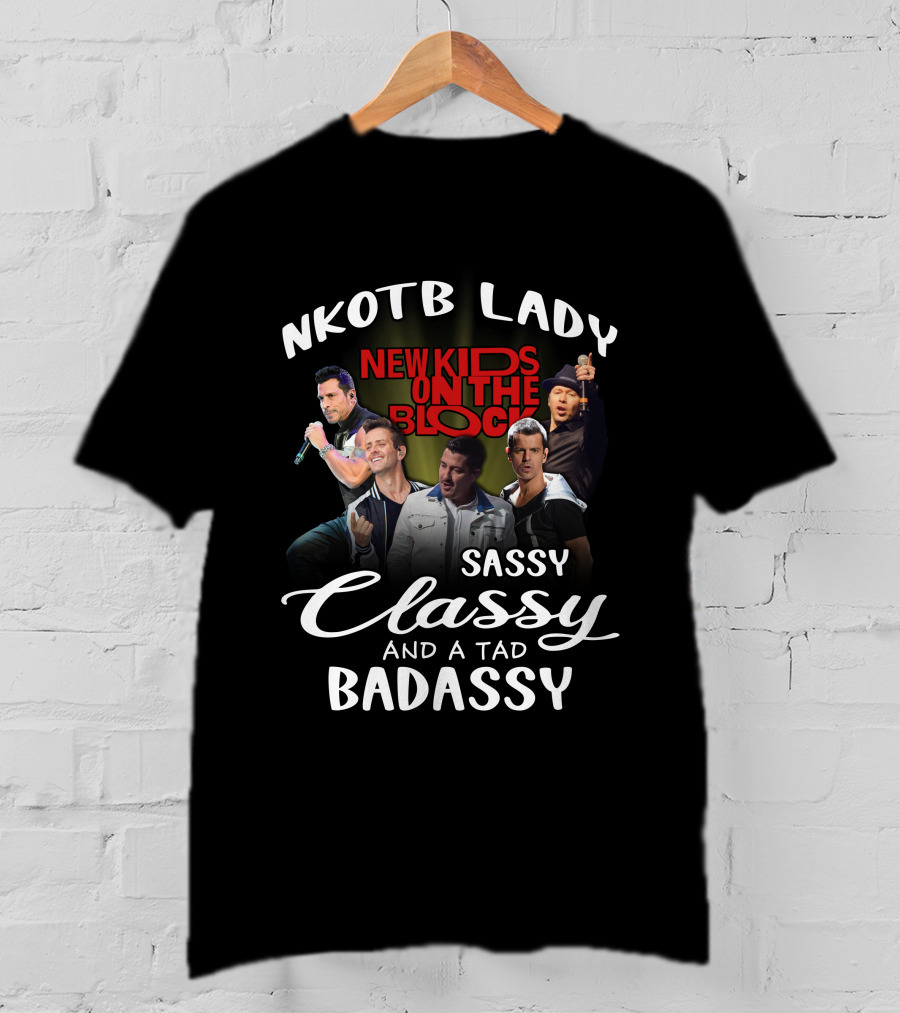 Nkotb Lady New Kids On The Block Sassy Classy And A Tad Badassy T-Shirt